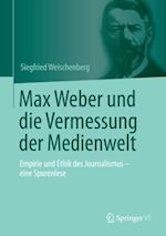 Max Weber und die Vermessung der Medienwelt