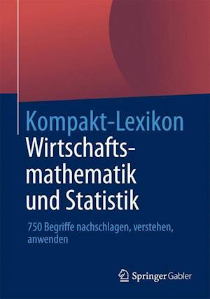 Kompakt-Lexikon Wirtschaftsmathematik und Statistik