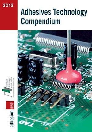 Adhesives Technology Compendium
