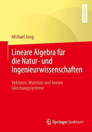 Lineare Algebra Für Die Natur- Und Ingenieurwissenschaften