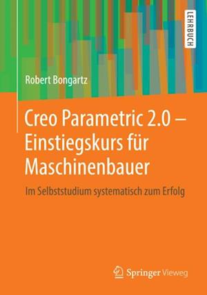 Creo Parametric 2.0 - Einstiegskurs für Maschinenbauer