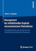 Management des intellektuellen Kapitals wissensintensiver Dienstleister