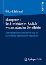 Management des intellektuellen Kapitals wissensintensiver Dienstleister