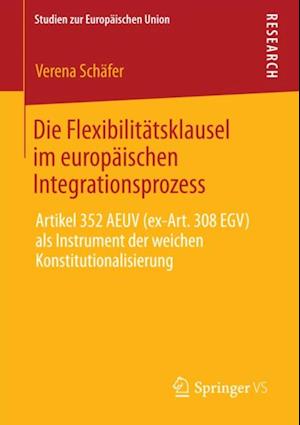 Die Flexibilitätsklausel im europäischen Integrationsprozess