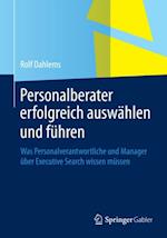 Personalberater erfolgreich auswählen und führen