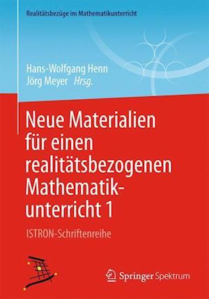 Neue Materialien für einen realitätsbezogenen Mathematikunterricht 1