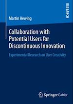 Collaboration with Potential Users for Discontinuous Innovation