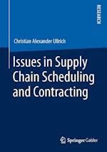 Issues in Supply Chain Scheduling and Contracting