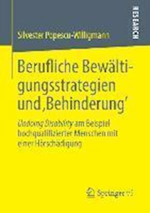 Berufliche Bewältigungsstrategien und ‚Behinderung’