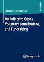 On Collective Goods, Voluntary Contributions, and Fundraising