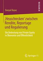 ‚Heuschrecken‘ zwischen Rendite, Reportage und Regulierung