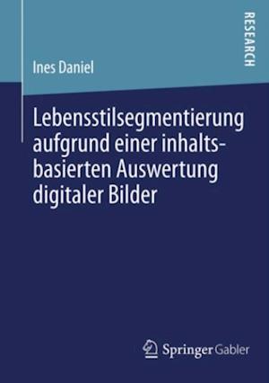 Lebensstilsegmentierung aufgrund einer inhaltsbasierten Auswertung digitaler Bilder