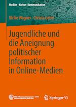 Jugendliche und die Aneignung politischer Information in Online-Medien