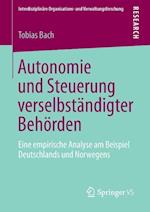 Autonomie und Steuerung verselbständigter Behörden