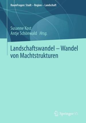 Landschaftswandel - Wandel von Machtstrukturen