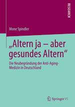 "Altern ja – aber gesundes Altern"