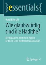 Wie glaubwürdig sind die Hadithe?