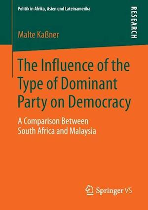 The Influence of the Type of Dominant Party on Democracy