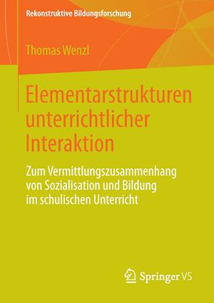 Elementarstrukturen unterrichtlicher Interaktion