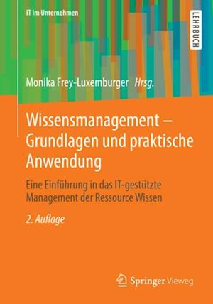 Wissensmanagement - Grundlagen und praktische Anwendung