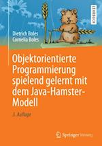 Objektorientierte Programmierung spielend gelernt mit dem Java-Hamster-Modell