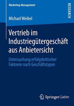 Vertrieb im Industriegütergeschäft aus Anbietersicht