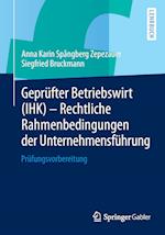 Geprüfter Betriebswirt (IHK) - Rechtliche Rahmenbedingungen der Unternehmensführung