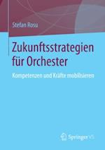 Zukunftsstrategien für  Orchester