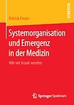 Systemorganisation Und Emergenz in Der Medizin