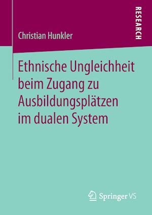 Ethnische Ungleichheit beim Zugang zu Ausbildungsplätzen im dualen System