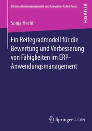 Ein Reifegradmodell für die Bewertung und Verbesserung von Fähigkeiten im ERP-Anwendungsmanagement