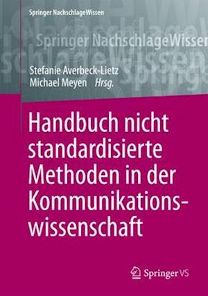 Handbuch Nicht Standardisierte Methoden in Der Kommunikationswissenschaft