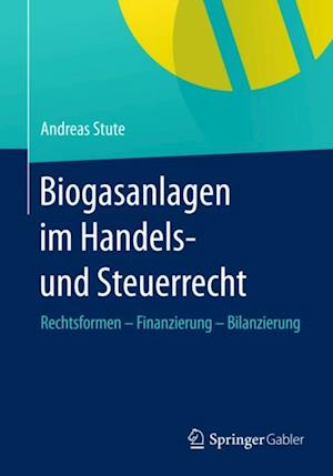 Biogasanlagen  im Handels- und Steuerrecht