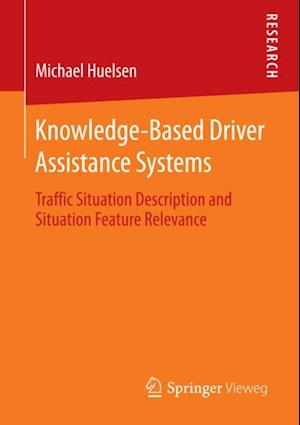 Knowledge-Based Driver Assistance Systems