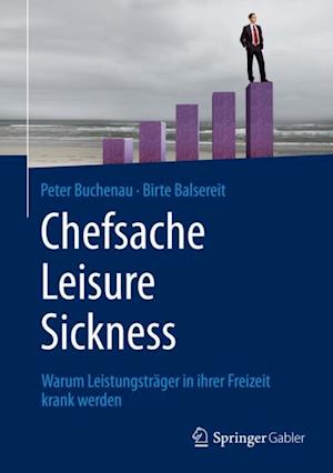 Chefsache Leisure Sickness