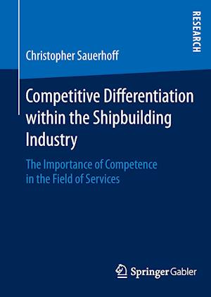 Competitive Differentiation within the Shipbuilding Industry