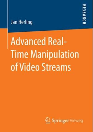 Advanced Real-Time Manipulation of Video Streams