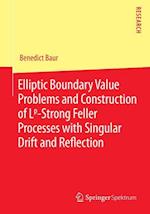 Elliptic Boundary Value Problems and Construction of Lp-Strong Feller Processes with Singular Drift and Reflection