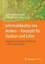 Informatikkultur Neu Denken - Konzepte Fur Studium Und Lehre