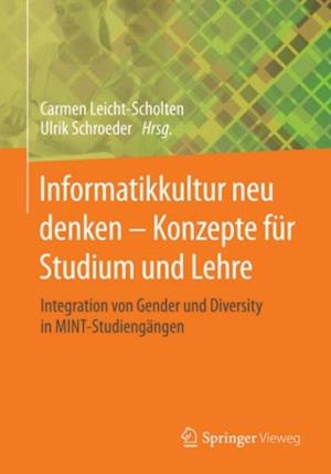 Informatikkultur neu denken - Konzepte für Studium und Lehre