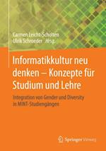 Informatikkultur neu denken - Konzepte für Studium und Lehre