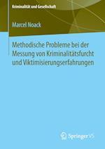 Methodische Probleme bei der Messung von Kriminalitätsfurcht und Viktimisierungserfahrungen