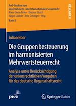 Die Gruppenbesteuerung im harmonisierten Mehrwertsteuerrecht