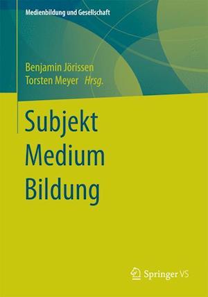 Subjekt  Medium  Bildung