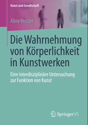 Die Wahrnehmung von Körperlichkeit in Kunstwerken