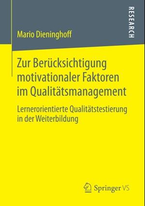 Zur Berücksichtigung motivationaler Faktoren im Qualitätsmanagement