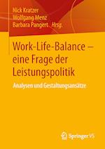 Work-Life-Balance - eine Frage der Leistungspolitik