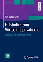 Fallstudien zum Wirtschaftsprivatrecht