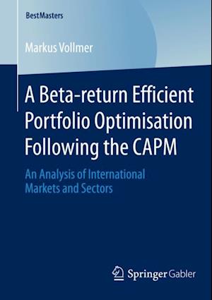 Beta-return Efficient Portfolio Optimisation Following the CAPM