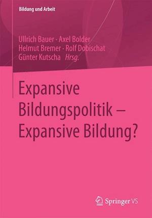 Expansive Bildungspolitik – Expansive Bildung?